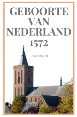 Geboorte van Nederland: Naarden anno 1572